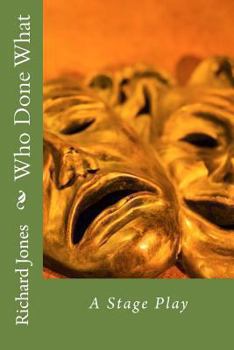 Paperback Who Done What: A Stage Play Book
