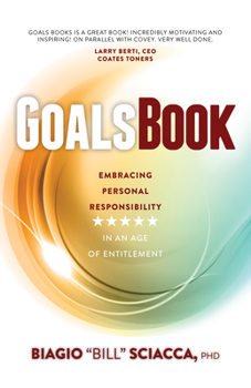 Paperback Goals Book: Embracing Personal Responsibility in an Age of Entitlement Book
