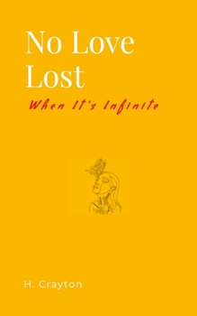 Paperback No Love Lost When It's Infinite Book
