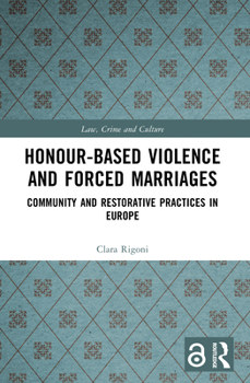 Paperback Honour-Based Violence and Forced Marriages: Community and Restorative Practices in Europe Book