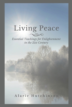 Paperback Living Peace: Essential Teachings for Enlightenment in the 21st Century Book