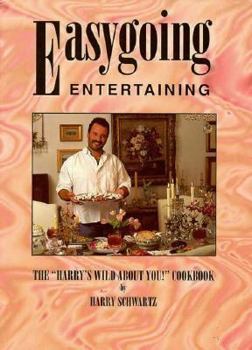 Paperback Easygoing Entertaining: The Harrys Wild about You Cookbook Book