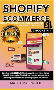 Paperback Shopify Ecommerce: Complete guide 2020 to making money with your online sites startup with dropshipping.The workbook learning with busine Book