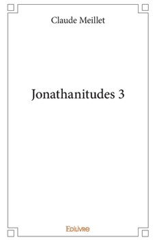 Paperback Jonathanitudes 3 [French] Book
