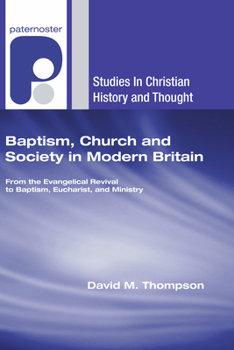 Paperback Baptism, Church and Society in Modern Britain Book
