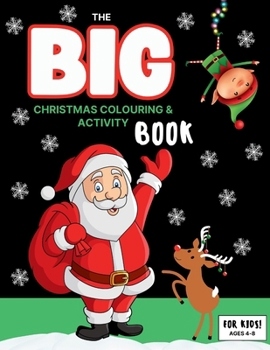 Paperback The big Christmas Coloring and activity book: For kids ages 4-8 Book