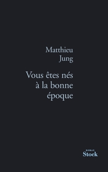 Paperback Vous Etes NES a la Bonne Epoque [French] Book