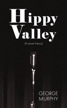 Paperback Hippy Valley: (a Secret History) Book