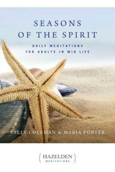 Paperback Seasons of the Spirit: Daily Meditations for Adults in Mid-Life Book