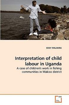 Paperback Interpretation of child labour in Uganda Book