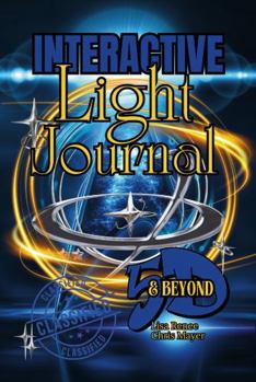 Paperback INTERACTIVE LIGHT JOURNAL 5D & BEYOND: LIGHT ACADEMY (ASCENSION TO 5D) Book