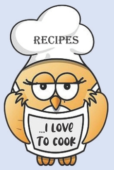 Paperback RECIPES... I Love To Cook: Blank Recipe Book - Collect The Recipes You Love Book