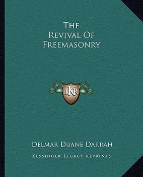 Paperback The Revival Of Freemasonry Book