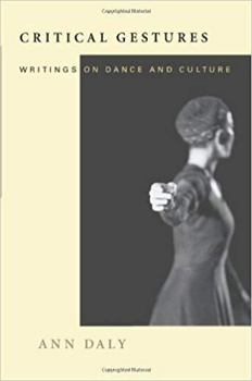 Paperback Critical Gestures: Writings on Dance and Culture Book