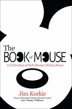 Paperback The Book of Mouse: A Celebration of Walt Disney's Mickey Mouse Book