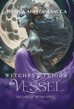 Witches of Triora ~ The Vessel: Witches of Triora Series