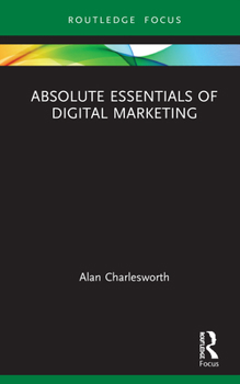 Hardcover Absolute Essentials of Digital Marketing Book