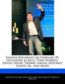 Famous Birthdays on February 29, Including Ja Rule, Tony Robbins, Dinah Shore, Dennis Farina, Antonio Sabato, Jr , and More