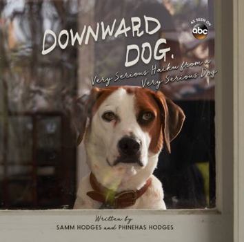 Hardcover Downward Dog: Very Serious Haiku from a Very Serious Dog Book