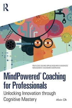 Paperback MindPowered(R) Coaching for Professionals: Unlocking Innovation through Cognitive Mastery Book