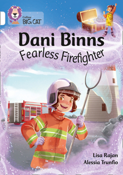 Paperback Collins Big Cat - Dani Binns Fearless Firefighter: Band 10/White Book