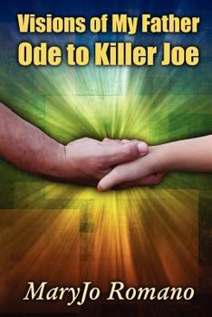 Paperback Visions of My Father - Ode to Killer Joe Book