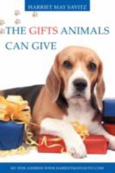 Paperback The Gifts Animals Can Give Book