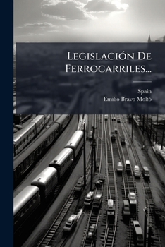 Paperback Legislación De Ferrocarriles... [Spanish] Book