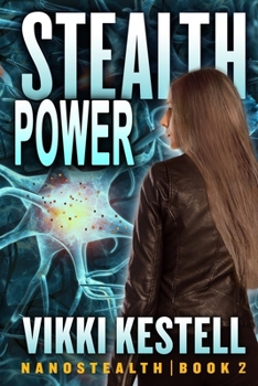 Stealth Power - Book #2 of the Nanostealth