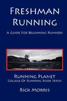 Paperback Freshman Running - A Guide for Beginning Runners Book