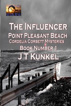 Paperback The Influencer: Point Pleasant Beach Cordelia Corbet Mysteries Book Number 1 Book