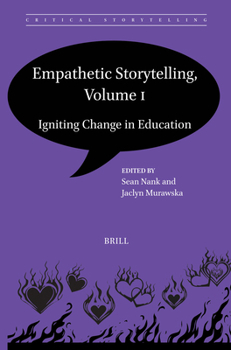 Paperback Empathetic Storytelling, Volume I: Igniting Change in Education Book
