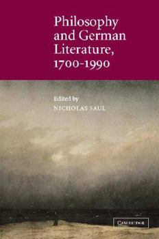 Philosophy and German Literature, 1700-1990 - Book  of the Cambridge Studies in German