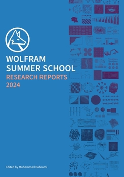 Paperback Wolfram Summer School Research Reports 2024 Book