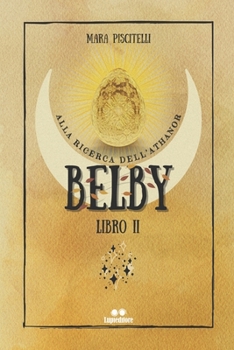 Paperback Belby: Alla ricerca dell' Athanor - Libro II [Italian] Book