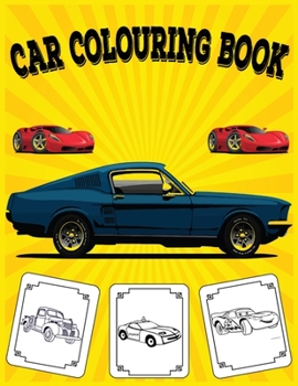 Paperback Car Colouring Book: Fun Learning and Car Colouring Book For Kids, Best Christmas Gift, New Year Gift And Birthday Gift For Kids Book