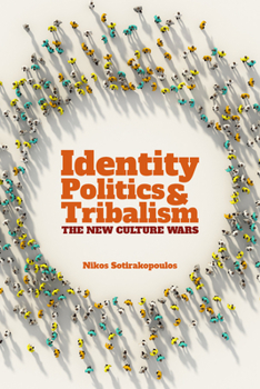 Paperback Identity Politics and Tribalism: The New Culture Wars Book