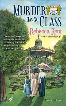 Murder Has no Class - Book #3 of the Bellehaven House Mystery