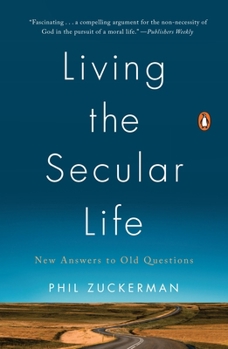 Paperback Living the Secular Life: New Answers to Old Questions Book