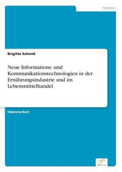 Paperback Neue Informations- und Kommunikationstechnologien in der Ernährungsindustrie und im Lebensmittelhandel [German] Book