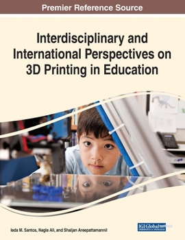 Paperback Interdisciplinary and International Perspectives on 3D Printing in Education Book
