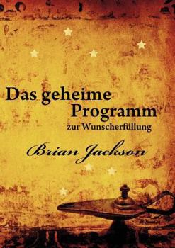 Paperback Das geheime Programm zur Wunscherfüllung [German] Book