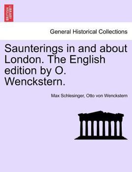 Paperback Saunterings in and about London. the English Edition by O. Wenckstern. Book