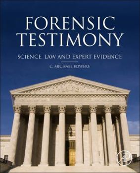 Hardcover Forensic Testimony: Science, Law and Expert Evidence Book