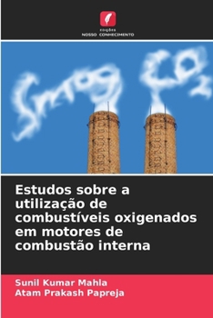 Paperback Estudos sobre a utilização de combustíveis oxigenados em motores de combustão interna (Portuguese Edition) [Portuguese] Book