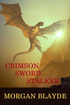 Crimson Sword Stalker - Book #10 of the Demon Lord