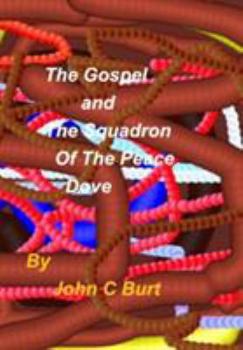 The Gospel and The Squadron of The Peace Dove.