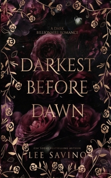 Darkest Before Dawn: A Dark Billionaire Romance (His Perfect Darkness)