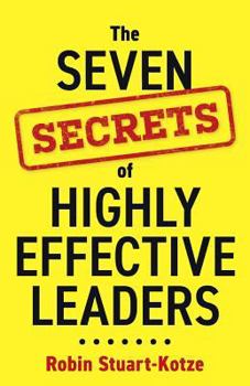 Paperback The Seven Secrets of Highly Effective Leaders Book