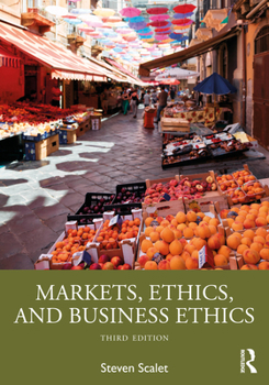 Paperback Markets, Ethics, and Business Ethics Book